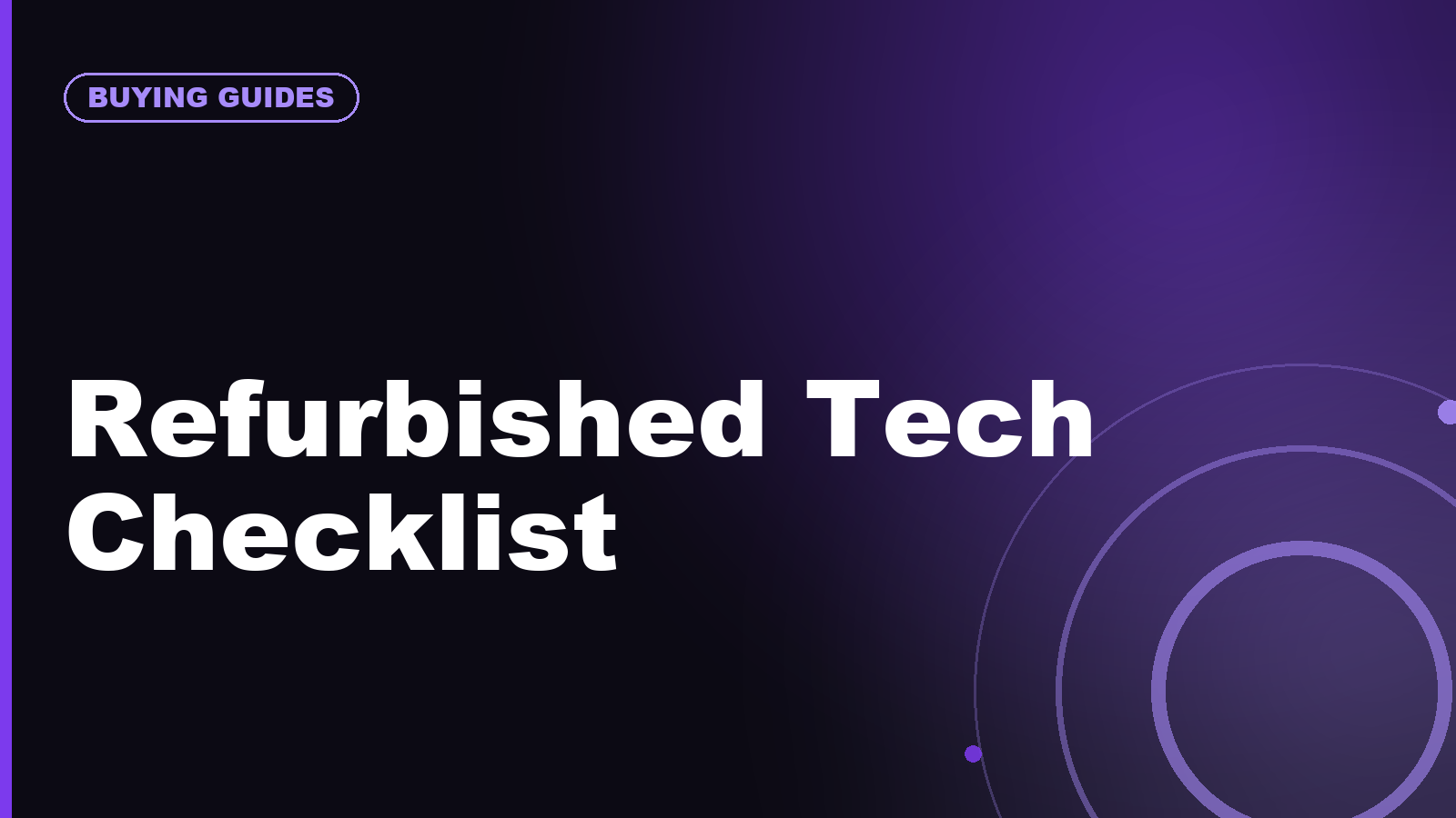 Refurbished Tech Checklist: What to Check Before Buying a Used Laptop, Phone, or Tablet